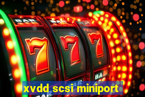 xvdd scsi miniport